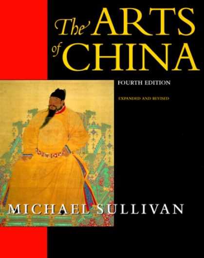 Books About China - The Arts of China, Fourth edition. Expanded and Revised. (An Ahmanson Murphy Fin