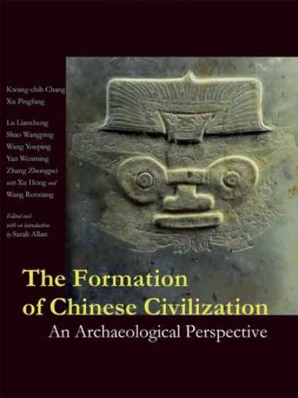 Books About China - The Formation of Chinese Civilization: An Archaeological Perspective