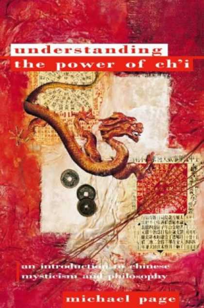 Books About China - Understanding The Power Of Ch'i: An Introduction to Chinese Mysticism and Philos
