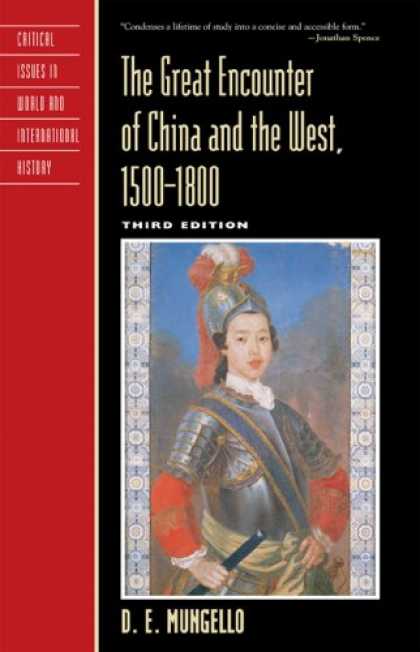 Books About China - The Great Encounter of China and the West, 1500-1800, Third Edition (Critical Is