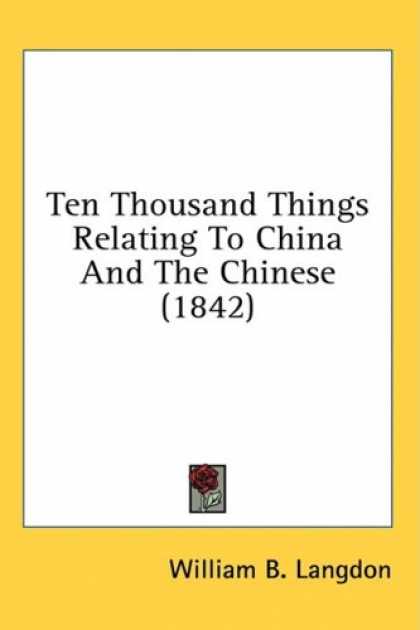 Books About China - Ten Thousand Things Relating To China And The Chinese (1842)