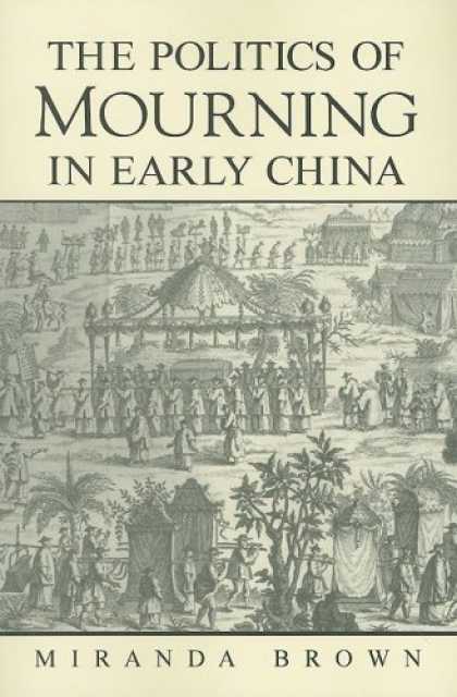 Books About China - The Politics of Mourning in Early China (Suny Series in Chinese Philosophy and C