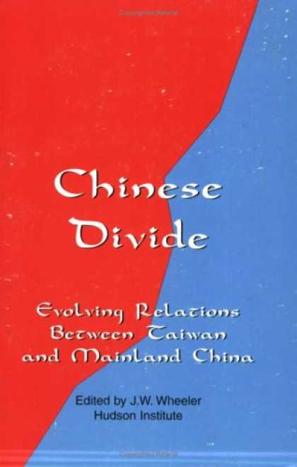Books About China - Chinese Divide: Evolving Relations Between Taiwan and Mainland China