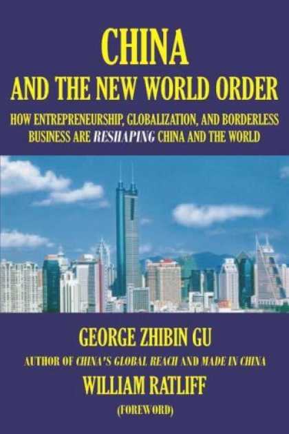 Books About China - "China and the New World Order: How Entrepreneurship,Globalization, and Borderle
