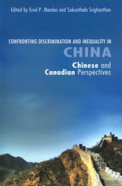 Books About China - Confronting Discrimination and Inequality in China: Chinese and Canadian Perspec