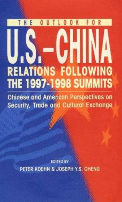 Books About China - The Outlook for U.S. - China Relations Following the 1997-1998 Summites: Chinese