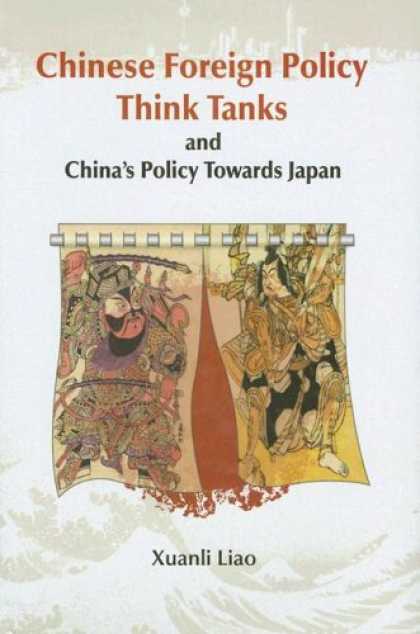 Books About China - Chinese Foreign Policy Think Tanks and China's Policy Toward Japan