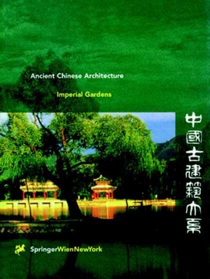 Books About China - Ancient Chinese Architecture Series, Imperial Gardens