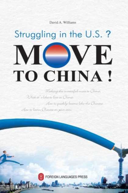 Books About China - Struggling in the US? Move to China!