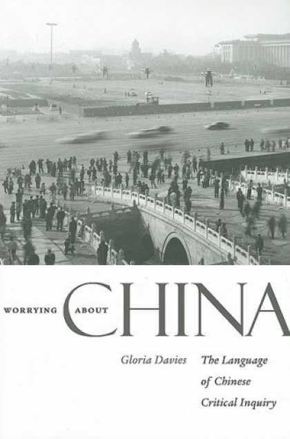 Books About China - Worrying about China: The Language of Chinese Critical Inquiry