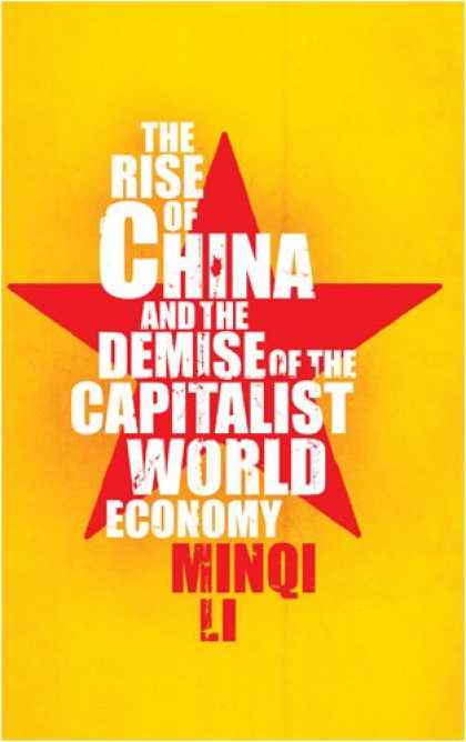 Books About China - The Rise of China and the Demise of the Capitalist World Economy