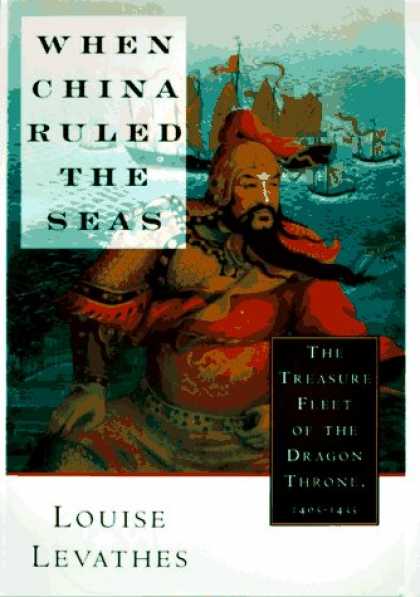 Books About China - When China Ruled the Seas: The Treasure Fleet of the Dragon Throne, 1405-1433