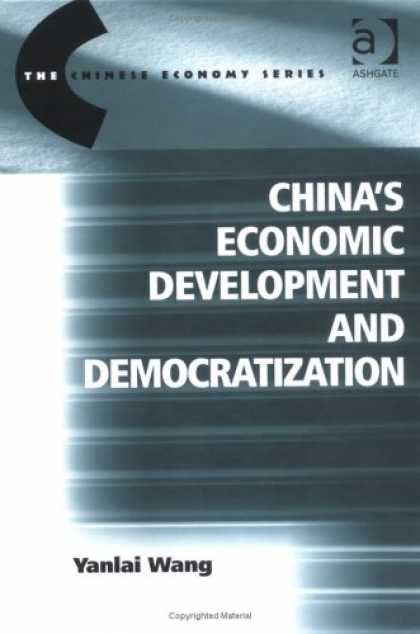 Books About China - China's Economic Development and Democratization (The Chinese Economy Series)