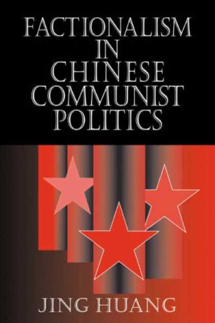 Books About China - Factionalism in Chinese Communist Politics (Cambridge Modern China Series)