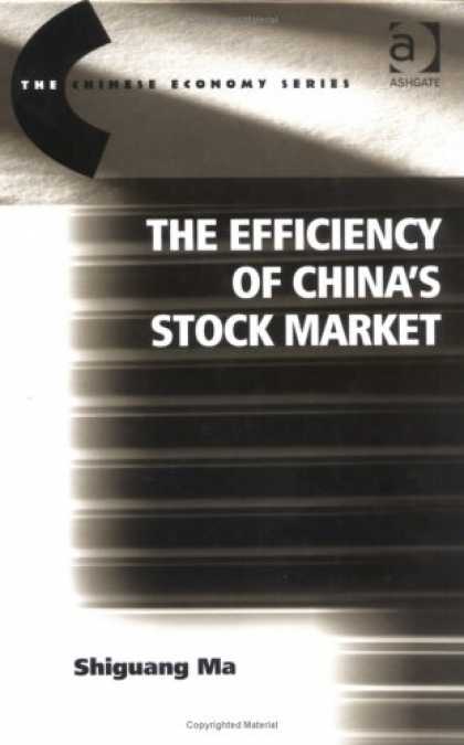 Books About China - The Efficiency Of China's Stock Market (The Chinese Economy Series)