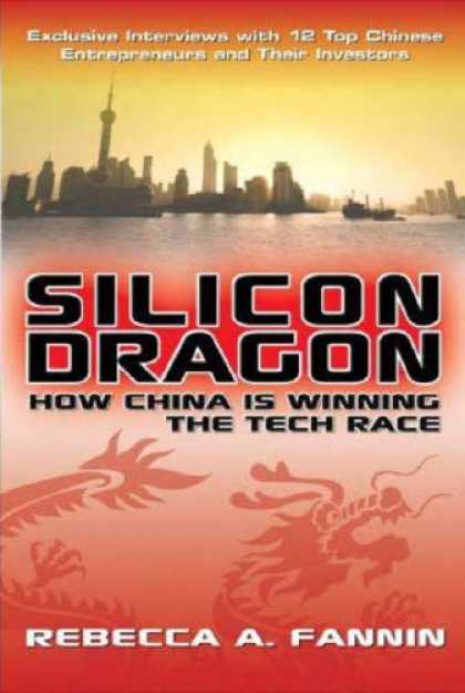 Books About China - Silicon Dragon: How China Is Winning the Tech Race