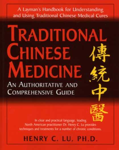 Books About China - Traditional Chinese Medicine: An Authoritative and Comprehensive Guide
