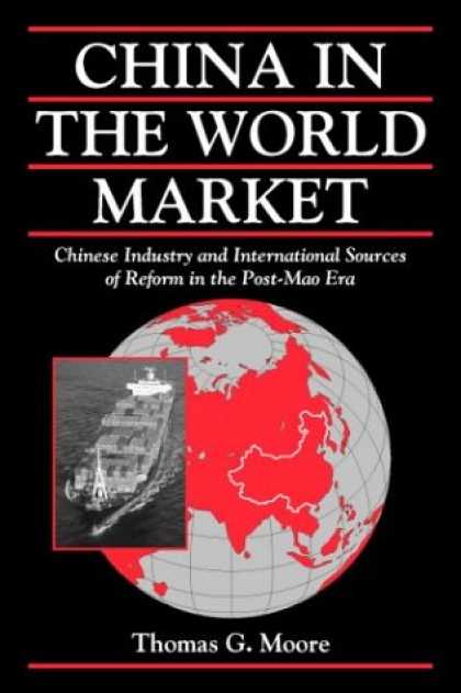 Books About China - China in the World Market: Chinese Industry and International Sources of Reform