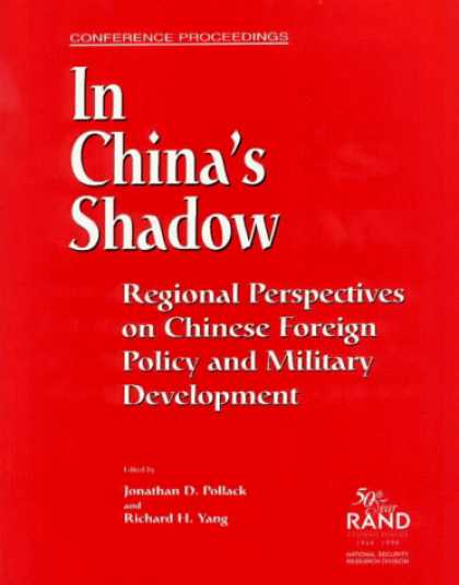 Books About China - In China's Shadow: Regional Perspectives on Chinese Foreign Policy and Military