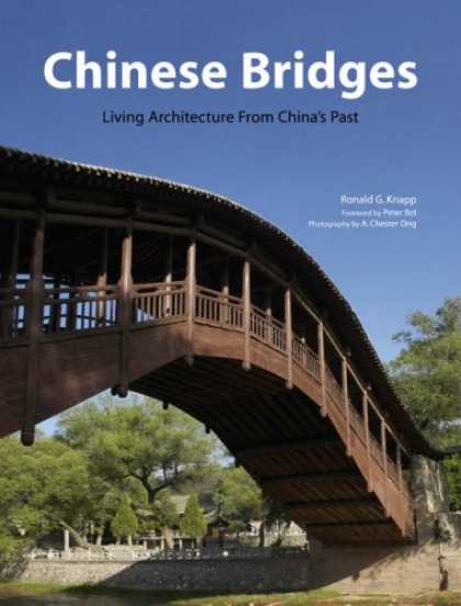 Books About China - Chinese Bridges: Living Architecture from China's Past