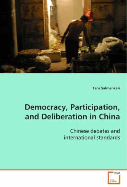 Books About China - Democracy, Participation, and Deliberation in China: Chinese debates and interna