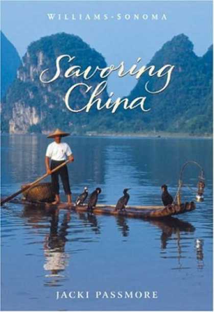 Books About China - Williams Sonoma Savoring China: Recipes and Reflections on Chinese Cooking (Savo