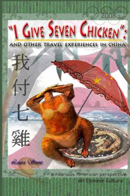 Books About China - "I Give Seven Chicken": And Other Travel Experiences in China