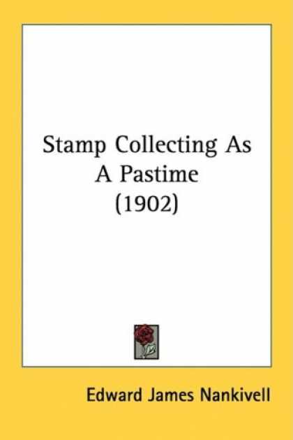 Books About Collecting - Stamp Collecting As A Pastime (1902)