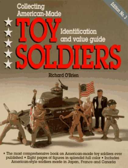 Books About Collecting - Collecting American-Made Toy Soldiers: Identification and Value Guide