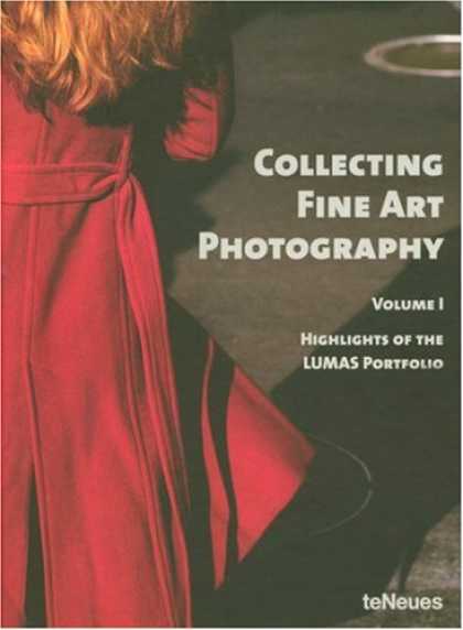 Books About Collecting - Collecting Fine Art Photography: Highlights of the LUMAS Portfolio (Photographs)