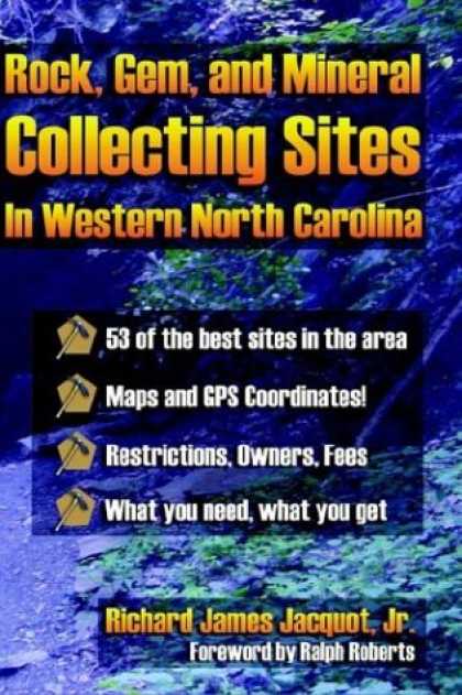 Books About Collecting - Rocks, Gems, and Mineral Collecting Sites in Western North Carolina