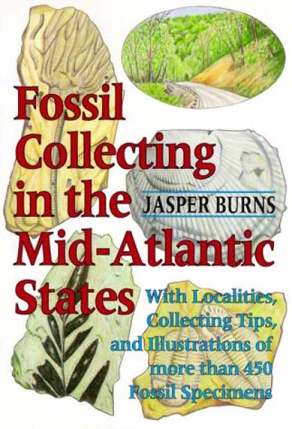 Books About Collecting - Fossil Collecting in the Mid-Atlantic States: With Localities, Collecting Tips,