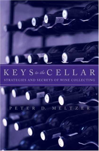 Books About Collecting - Keys to the Cellar: Strategies and Secrets of Wine Collecting
