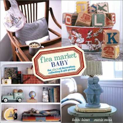 Books About Collecting - Flea Market Baby: The ABC's of Decorating, Collecting & Gift Giving