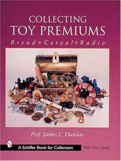 Books About Collecting - Collecting Toy Premiums: Bread - Cereal - Radio