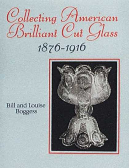 Books About Collecting - Collecting American Brilliant Cut Glass, 1876-1916