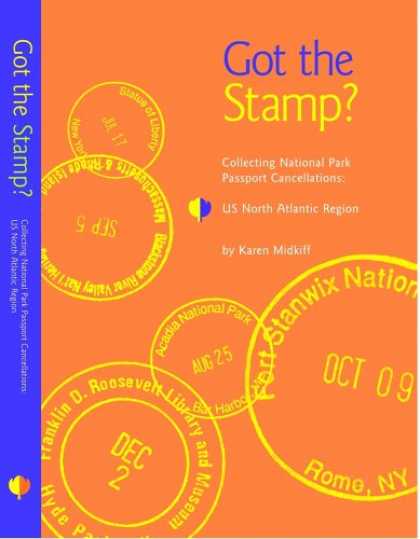Books About Collecting - Got the Stamp? Collecting National Park Passport Cancellations: U.S. North Atlan