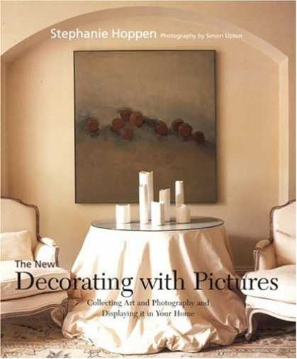 Books About Collecting - The New Decorating with Pictures: Collecting Art and Photography and Displaying