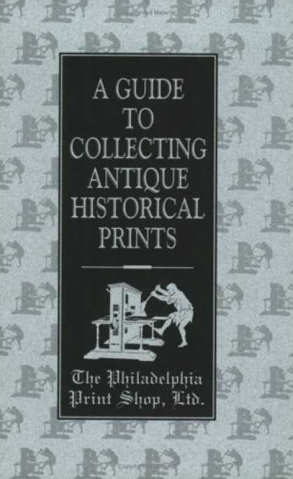 Books About Collecting - A Guide To Collecting Antique Historical Prints