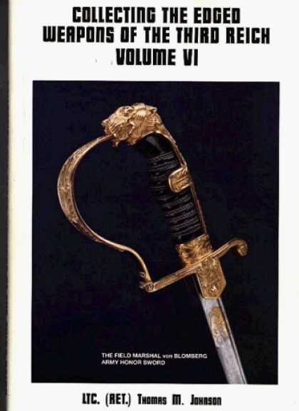 Books About Collecting - Collecting the Edged Weapons of the Third Reich, Volume VI
