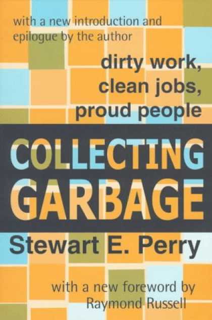 Books About Collecting - Collecting Garbage: Dirty Work, Clean Jobs, Proud People