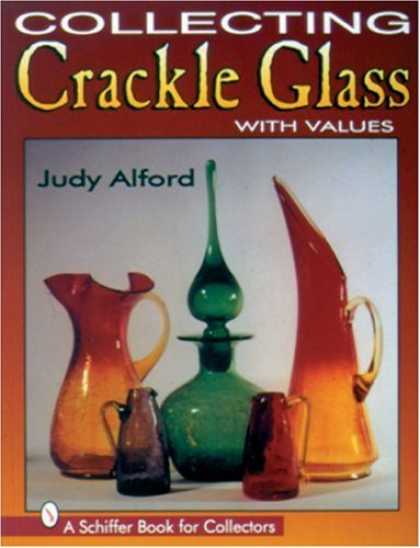 Books About Collecting - Collecting Crackle Glass: With Values (Schiffer Book for Collectors)