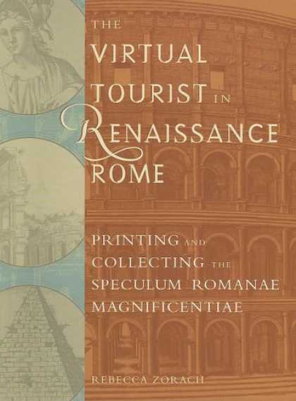 Books About Collecting - The Virtual Tourist in Renaissance Rome: Printing and Collecting the Speculum Ro