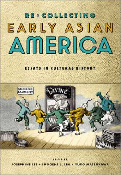Books About Collecting - Re/collecting Early Asian America: Essays in Cultural History (Asian American Hi