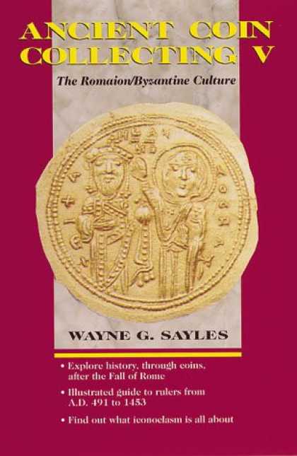 Books About Collecting - Ancient Coin Collecting V: The Romaion/Byzantine Culture (v. 5)