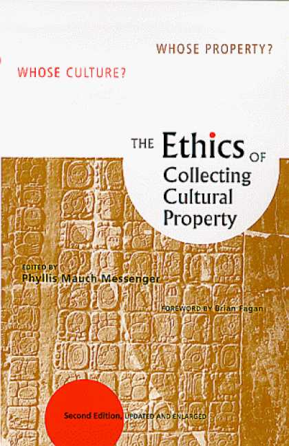 Books About Collecting - The Ethics of Collecting Cultural Property : Whose Culture? Whose Property?