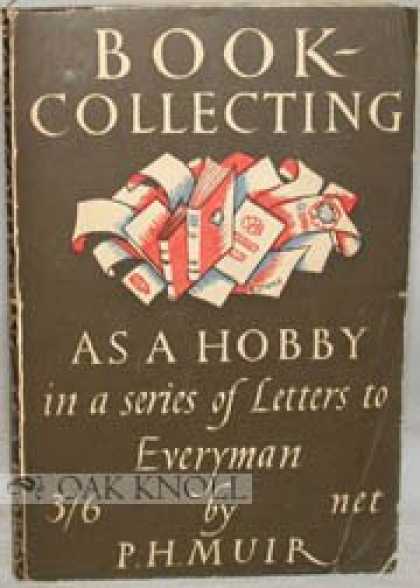 Books About Collecting - BOOK-COLLECTING AS A HOBBY, IN A SERIES OF LETTERS TO EVERYMAN