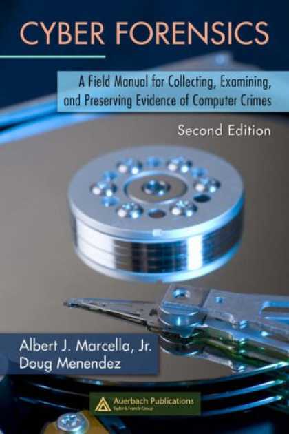 Books About Collecting - Cyber Forensics: A Field Manual for Collecting, Examining, and Preserving Eviden