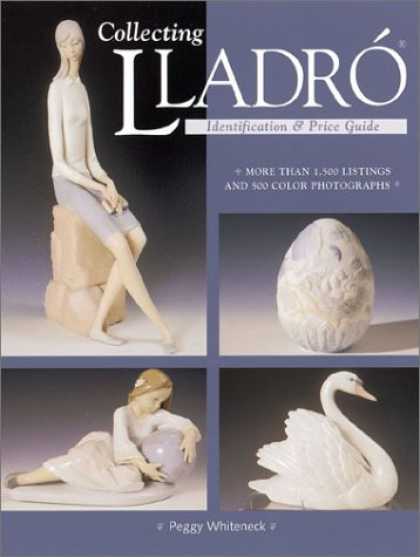 Books About Collecting - Collecting Lladro : Price & Identification Guide