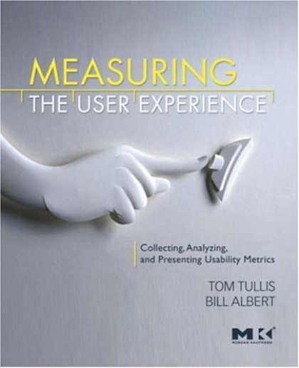 Books About Collecting - Measuring the User Experience: Collecting, Analyzing, and Presenting Usability M